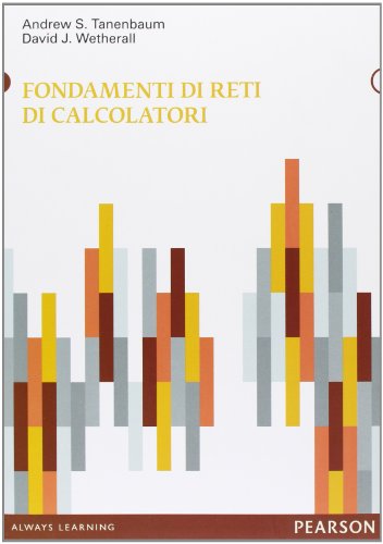 Fondamenti di reti di calcolatori (Informatica) von Pearson