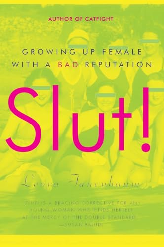 SLUT: Growing Up Female with a Bad Reputation