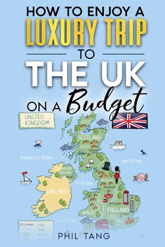Great Britain Travel Guide: Enjoy a $10,000 Trip to Great Britain for under a $1,000 (COUNTRY GUIDES 2024, Band 6) von Independently published