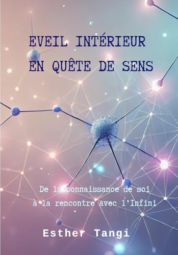 Eveil intérieur en quête de sens: De la connaissance de soi à la rencontre avec votre Créateur Eveil intérieur en quête de sens: De la connaissance de soi à la rencontre avec votre Créateur von Amazon KDP