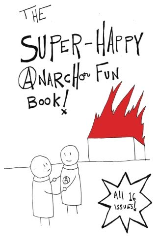 The Super-Happy Anarcho Fun Book von Combustion Books