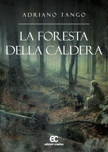 La foresta della caldera (Le Pleiadi) von Edizioni Creativa