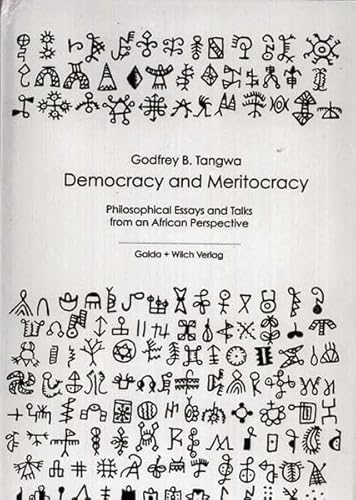 Democracy and Meritocracy: Philosophical Essays and Talks from African Perspective