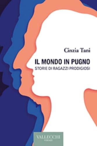 Il mondo in pugno. Storie di ragazzi prodigiosi (Narrativa)