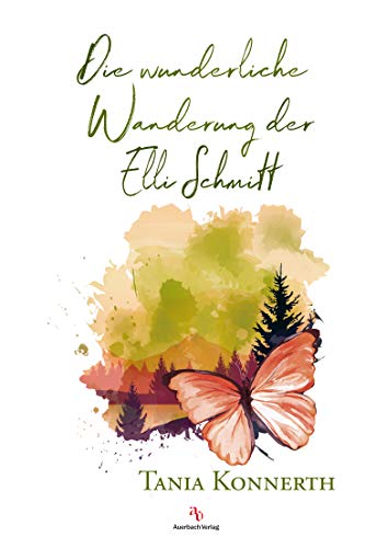 Die wunderliche Wanderung der Elli Schmitt