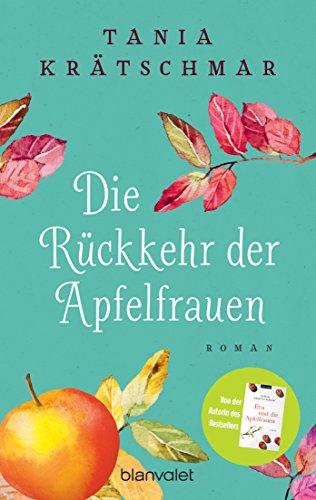 Die Rückkehr der Apfelfrauen: Roman von Blanvalet