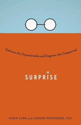 Surprise: Embrace the Unpredictable and Engineer the Unexpected