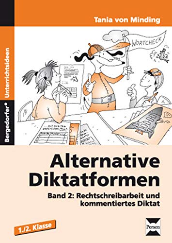 Alternative Diktatformen 1./2. Klasse, Band 2: Rechtschreibarbeit und kommentiertes Diktat von Persen Verlag i.d. AAP
