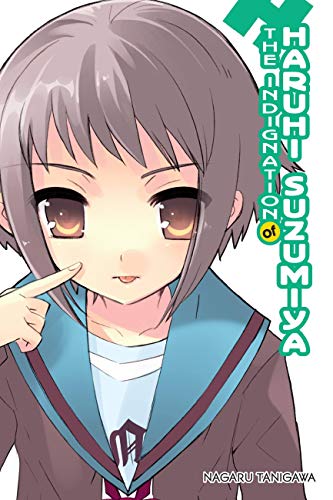 The Indignation of Haruhi Suzumiya (light novel): Volume 8 (MELANCHOLY OF HARUHI SUZUMIYA LIGHT NOVEL SC) von Yen Press