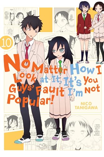 No Matter How I Look at It, It's You Guys' Fault I'm Not Popular!, Vol. 10: Volume 10 (IM NOT POPULAR GN, Band 10) von Yen Press