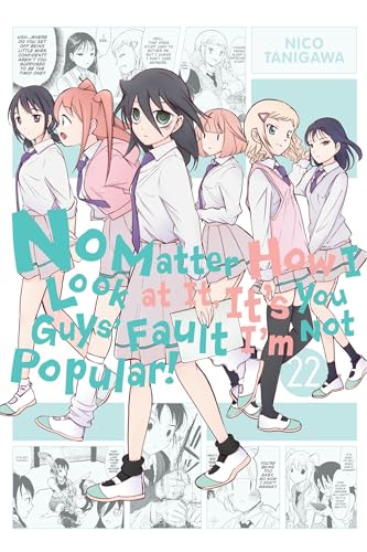 No Matter How I Look at It, It's You Guys' Fault I'm Not Popular!, Vol. 22 (IM NOT POPULAR GN) von Yen Press