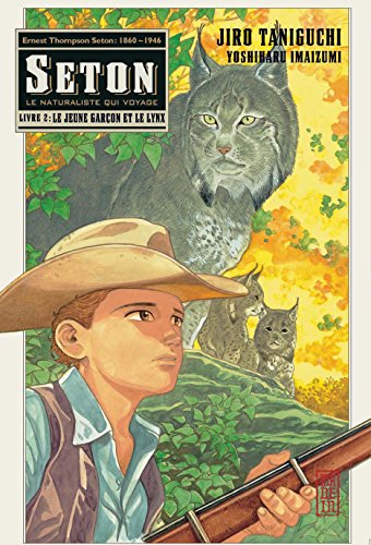 Seton, Tome 2 : Le jeune garçon et le lynx Seton, Tome 2 : Le jeune garçon et le lynx von KANA