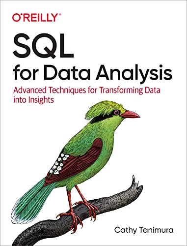 SQL for Data Analysis: Advanced Techniques for Transforming Data into Insights von O'Reilly Media