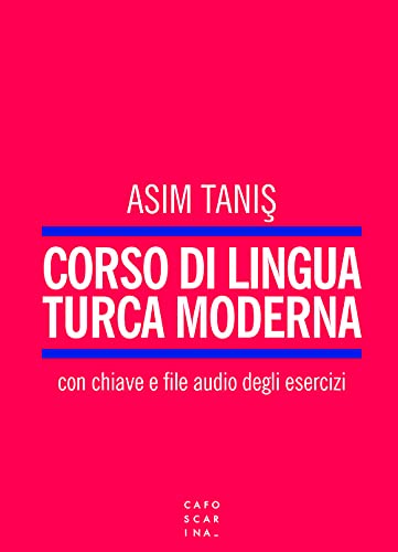 Corso di lingua turca moderna. Con File audio per il download Corso di lingua turca moderna. Con File audio per il download