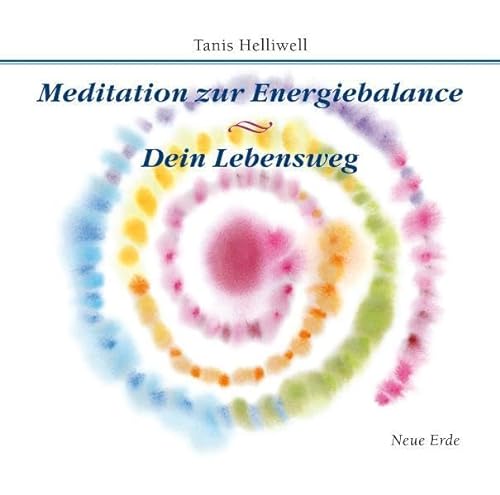 Meditation zur Energiebalance/ Dein Lebensweg (Die Inneren Mysterien) von Neue Erde GmbH