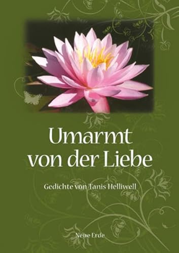 Umarmt von der Liebe: Gedichte von Tanis Helliwell