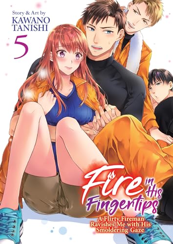 Fire in His Fingertips: A Flirty Fireman Ravishes Me with His Smoldering Gaze Vol. 5 von Steamship