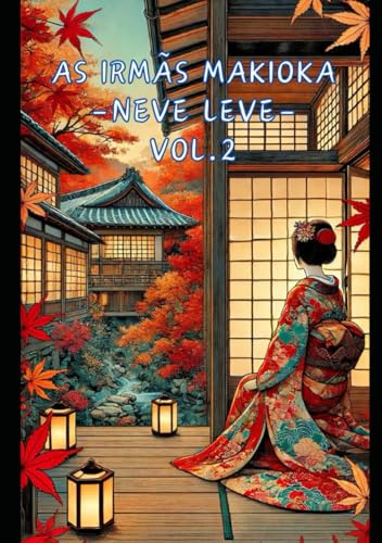 As Irmãs Makioka –Neve Leve–: Volume 2 von Independently published