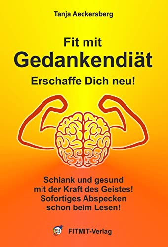 Gedankendiät - Schlank und gesund durch die Kraft des Geistes