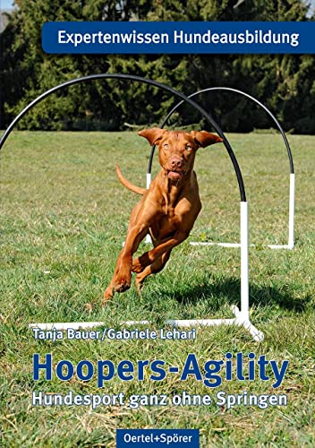 Hoopers-Agility: Hundesport ganz ohne Springen von OERTEL & SPÖRER