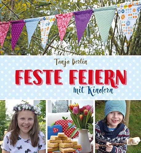 Feste feiern mit Kindern von Freies Geistesleben GmbH
