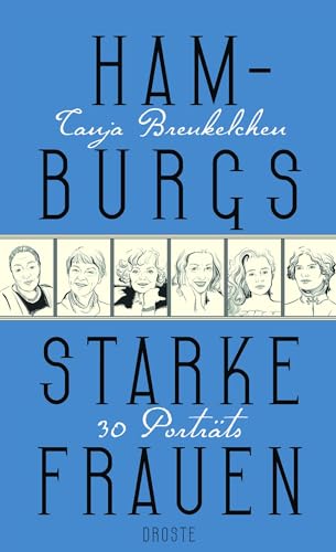Hamburgs starke Frauen: 30 Porträts von Droste Verlag