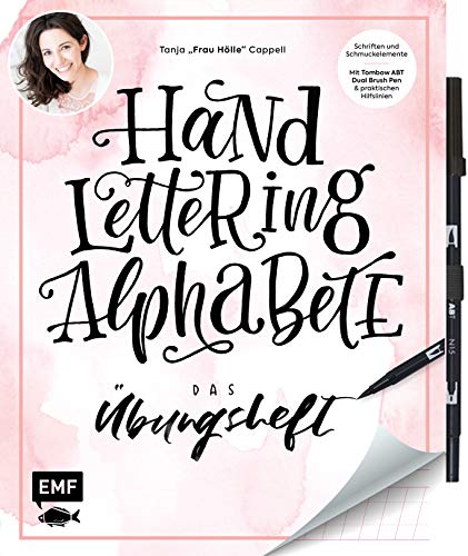 Handlettering Alphabete – Das Übungsheft mit original Tombow ABT Dual Brush Pen: Schriften und Schmuckelemente: Mit Hilfslinien zum perfekten Lettering