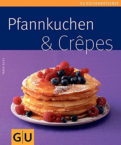Pfannkuchen & Crepes von GRÄFE UND UNZER Verlag GmbH