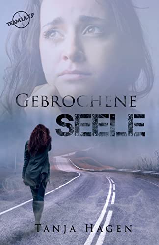Gebrochene Seele (Team I.A.T.F, Band 3) von CREATESPACE