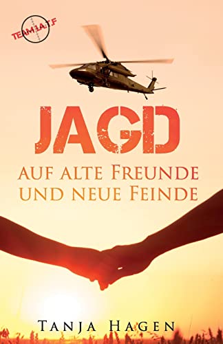 Jagd auf alte Freunde und neue Feinde (Team I.A.T.F, Band 2)