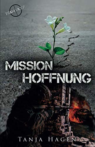 Mission Hoffnung: Team I.A.T.F. (4) von CreateSpace Independent Publishing Platform