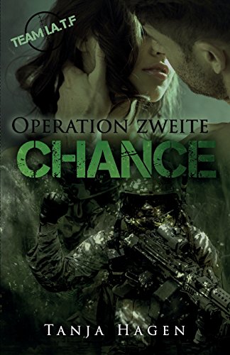 Operation zweite Chance (Team I.A.T.F, Band 6) von CreateSpace Independent Publishing Platform