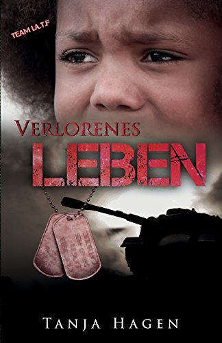 Verlorenes Leben: Team I.A.T.F. von CreateSpace Independent Publishing Platform