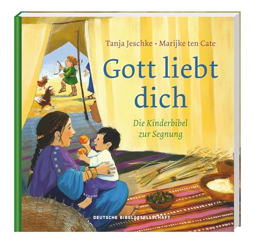 Gott liebt dich: Die Kinderbibel zur Segnung von Deutsche Bibelges.