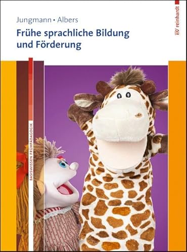 Frühe sprachliche Bildung und Förderung (Basiswissen Frühpädagogik) von ERNST REINHARDT VERLAG