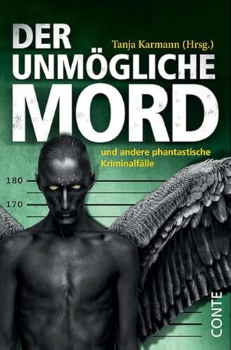 Der unmögliche Mord: und andere phantastische Kriminalfälle