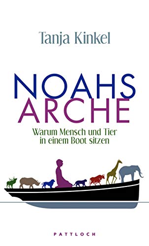 Noahs Arche: Warum Mensch und Tier in einem Boot sitzen