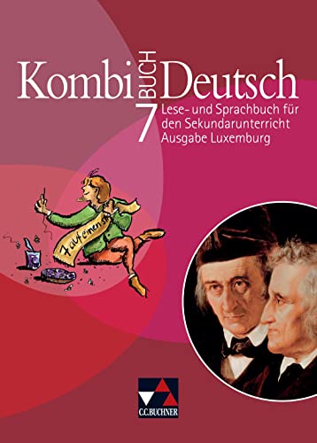 Kombi-Buch Deutsch – Ausgabe Luxemburg / Kombi-Buch Deutsch Luxemburg 7: Lese- und Sprachbuch für den Sekundarunterricht; auf der Basis von... ... Erziehung und Berufsausbildung, Luxemburg)