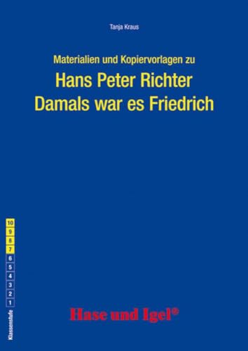 Begleitmaterial: Damals war es Friedrich: Klasse 7-10 von Hase und Igel Verlag GmbH