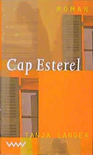 Cap Esterel: Roman von Volk und Welt