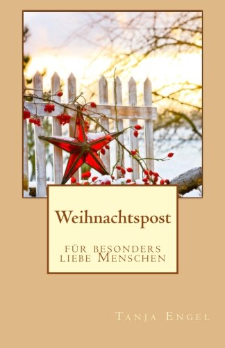 Weihnachtspost: fuer besonders liebe Menschen von CreateSpace Independent Publishing Platform