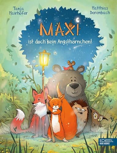 Maxi ist doch kein Angsthörnchen! (Band 1) von KARIBU