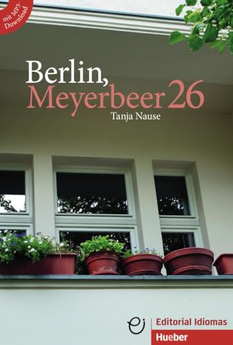 Berlin, Meyerbeer 26: Deutsch als Fremdsprache / Buch mit MP3-Download (Erzählungen) von Hueber Verlag GmbH
