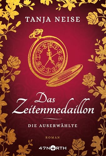 Das Zeitenmedaillon – Die Auserwählte von 47north