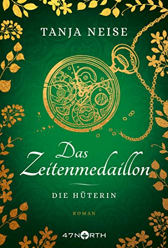 Das Zeitenmedaillon – Die Hüterin: Roman (Das Zeitenmedaillon, 3)