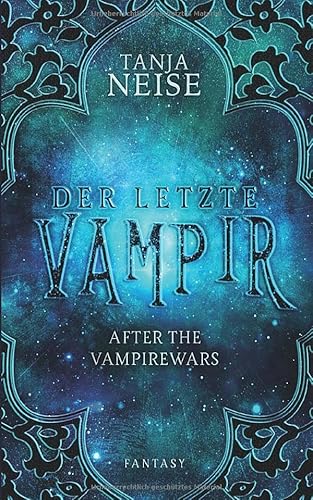 Der letzte Vampir: After the Vampirewars 1