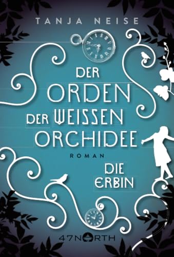 Die Erbin (Der Orden der weißen Orchidee, Band 1) von 47north