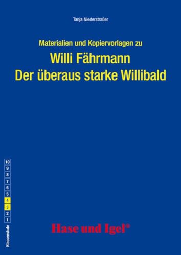 Begleitmaterial: Der überaus starke Willibald: 3./4. Klasse von Hase und Igel Verlag GmbH