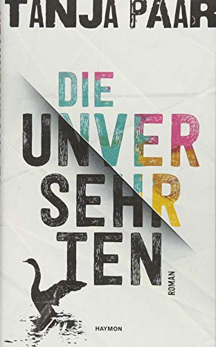 Die Unversehrten: Roman von Haymon Verlag