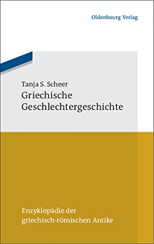 Griechische Geschlechtergeschichte (Enzyklopädie der griechisch-römischen Antike, 11)